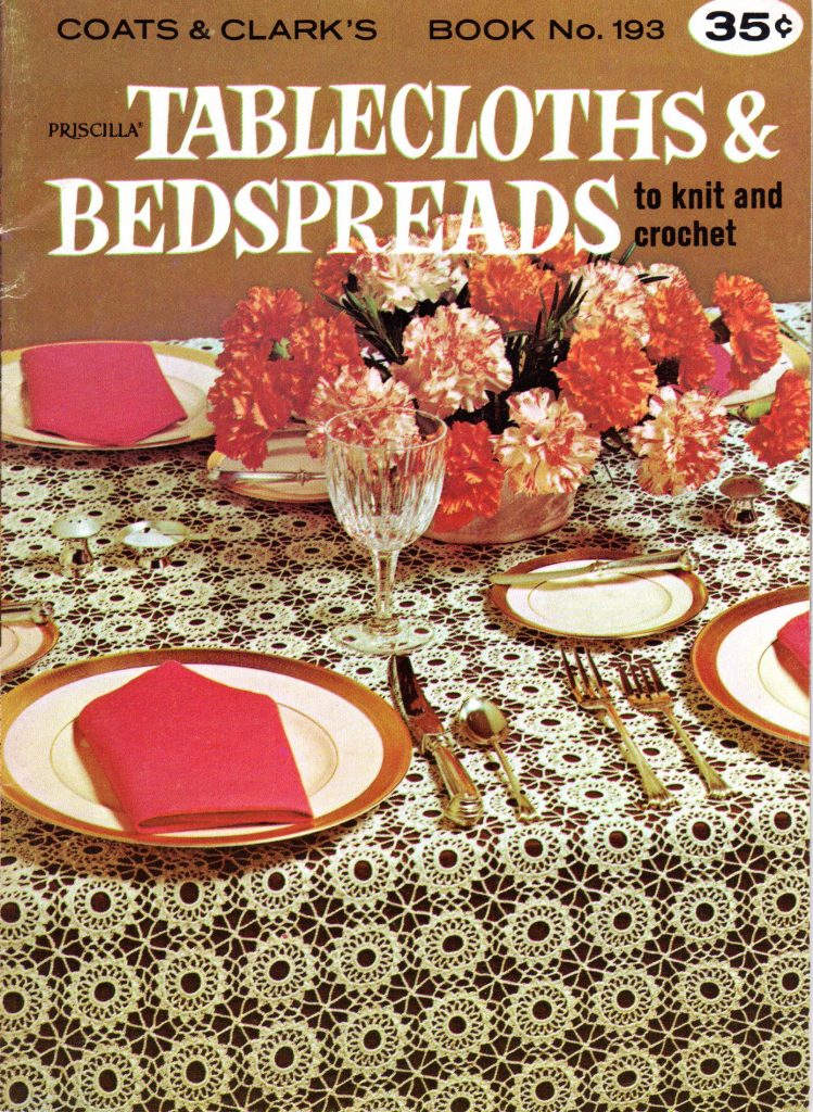 Coats and Clark's Book No. 193 Priscilla Tablecloths and Bedspreads to Knit and Crochet